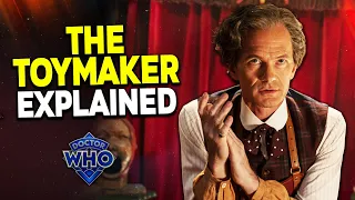 Who is The TOYMAKER? - Doctor Who Explained