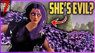 7 Days to Die Sorcery Episode #1 - THESE WOMEN KEEP TRYING TO END ME!