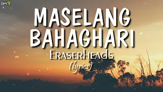 Maselang Bahaghari (lyrics) - Eraserheads