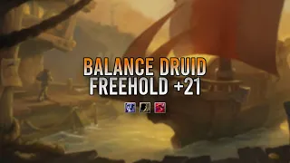 Balance Druid - Freehold +21 | 10.1.7 Season 2 M+