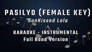 PASILYO - FEMALE KEY - FULL BAND KARAOKE - INSTRUMENTAL - SunKissed Lola