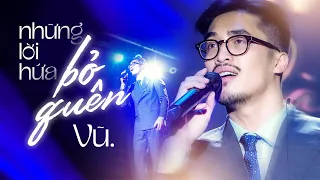 Những Lời Hứa Bỏ Quên - Vũ | Vũ live hit mới khiến cả trường quay chết lặng | Mây Sài Gòn