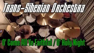 Trans-Siberian Orchestra - O Come All Ye Faithful/ O Holy Night (Drum Cover)