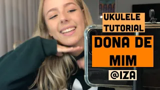 DONA DE MIM - IZA (ukulele tutorial)