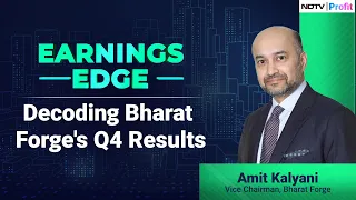 Bharat Forge's Amit Kalyani On Q4 Results | NDTV Profit