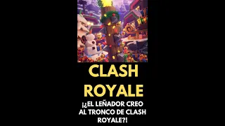 ¿El Leñador CREO al Tronco de Clash Royale? #shorts #clashroyale #clash #videojuegos #supercell