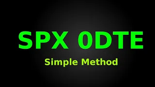 SPX 0DTE - Simple Simple Setup