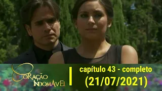 coração indomável capitulo 43 - completo  (21/07/2021)