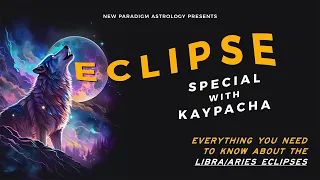 Eclipse Special with Kaypacha