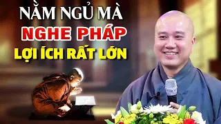 Khi Nằm Ngủ mà Nghe Pháp"Lợi Ích Cực Lớn Mà Ít Ai Biết"Thầy Thích Pháp Hòa