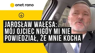 "Lech Wałęsa to jest mój ojciec, nie mówiłem do niego tato. Zawsze był moim ojcem"