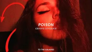 groove coverage - poison (slowed down to perfection + reverb) lyrics