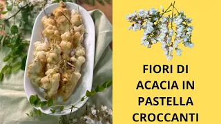 FIORI D'ACACIA IN PASTELLA| RICETTA FACILE, VELOCE ED ECONOMICA