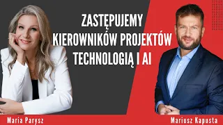 Zastępujemy kierowników projektów technologią i AI