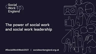 The power of social work and social work leadership | Social Work Week 2021