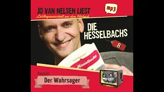 Jo van Nelsen liest seinen Lieblingsausschnitt aus dem Hörbuch "Der Wahrsager" (Die Hesselbachs 8)