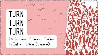 Turn, Turn, Turn: A Survey of Seven Turns in Library and Information Science