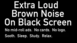LOUD! Brown Noise on Black Screen (Ten Hours) #sleep #study #noise