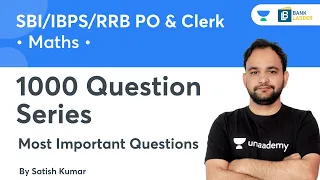 1000 Questions Series  | Math | Target SBI/RRB PO/Clerk 2021 | Satish Kumar | Bank Ladder