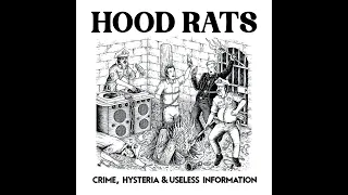 Hood Rats - Crime, Hysteria & Useless Information (Full Album)