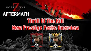 WWZ Aftermath | New Class Prestige Perks Overview | Thrill Of The Kill Update