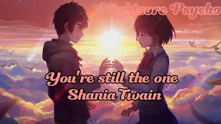 Nightcore - You're still the one (Shania Twain)