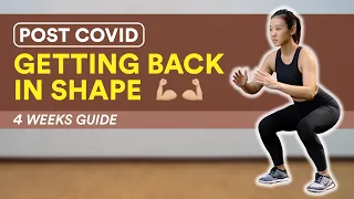 Post Covid Recovery: Get Back in Shape (4 Weeks Exercise Guide) | Joanna Soh