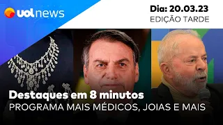 UOL News em 8 Minutos: Lula retoma Mais Médicos, inquérito das joias, ataques no RN, análises e mais