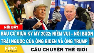 Câu chuyện thế giới 12/11 | Bầu cử giữa kỳ Mỹ 2022: Niềm vui–nỗi buồn của ông Biden và ông Trump