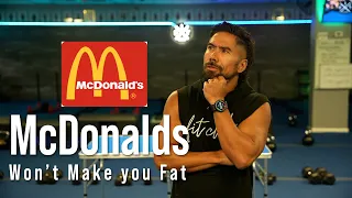 McDonalds Won’t Make you Fat