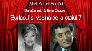 Elena Caragiu & Toma Caragiu - Burlacul şi vecina de la etajul 7 (1977)