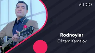 O'ktam Kamalov - Rodnoylar | Уктам Камалов - Роднойлар (AUDIO)