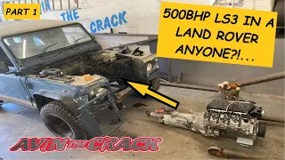 First part of swapping a 500BHP LS3 into a Land Rover!!