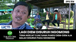 ORANG DIEM! Malah Disuruh Ngobrol Sama Tisna - TUKANG OJEK PREMAN PART 4