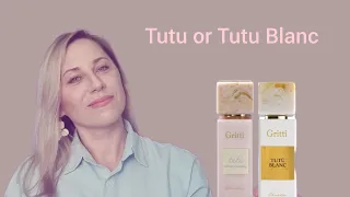 Gritti. Сравнение Tutu и Tutu Blanc.#парфюмерия #gritti #ароматы
