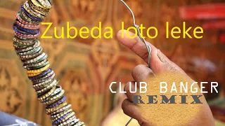 Zubeda Loto Leke Jaai - Club Banger Remix - Bhojpuri Sega Dance