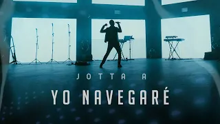 Jotta A - Yo Navegaré / Lléname - Medley (Video Oficial)