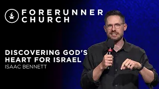 Discovering God's Heart for Israel | Isaac Bennett
