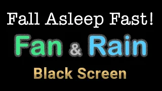 Fall Asleep Fast with Fan Noise and Rain | 2 Hours