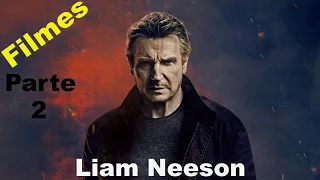 Filmes de Liam Neeson  Parte 2 (2009-2022).