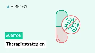 Therapiestrategien -- Antibiotika Teil 2 -- AMBOSS Auditor