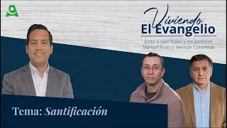 La Santificación // Viviendo el Evangelio