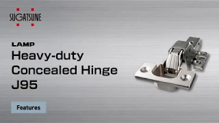 [FEATURE] Learn More About our Heavy - duty Concealed Hinge J95 - Sugatsune Global