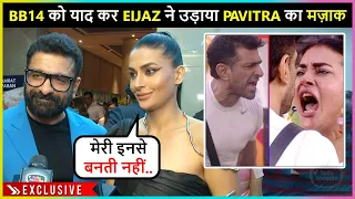 Eijaz Khan Makes Fun Of GF Pavitra Punia | Remembers Good Old Bigg Boss 14 Days | Exclusive