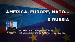 America, Europe, NATO... and Russia with Vice Admiral Charles W. Martoglio US Navy (ret.)