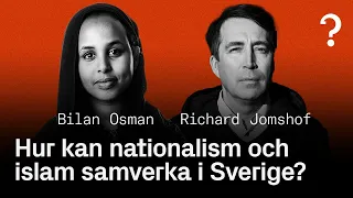 #211: Richard Jomshof & Bilan Osman - Hur kan nationalism och Islam samverka i Sverige?