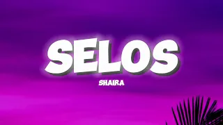 Shaira - Selos (Lyrics)