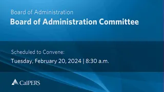 Board of Administration | Tuesday, February 20, 2024