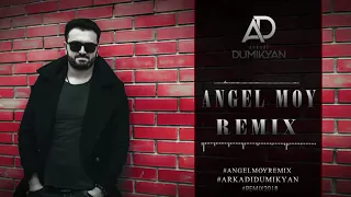 Arkadi Dumikyan 'Angel Moy'   REMIX 2018    |NG BEATS|