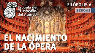 El nacimiento de la Ópera - Filópolis V